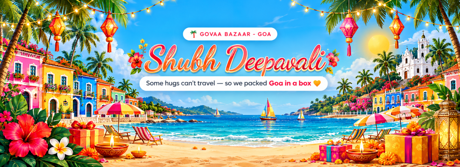 Shubh Deepavali — Some hugs can’t travel, so we packed Goa in a box. GOVAA Bazaar, Goa